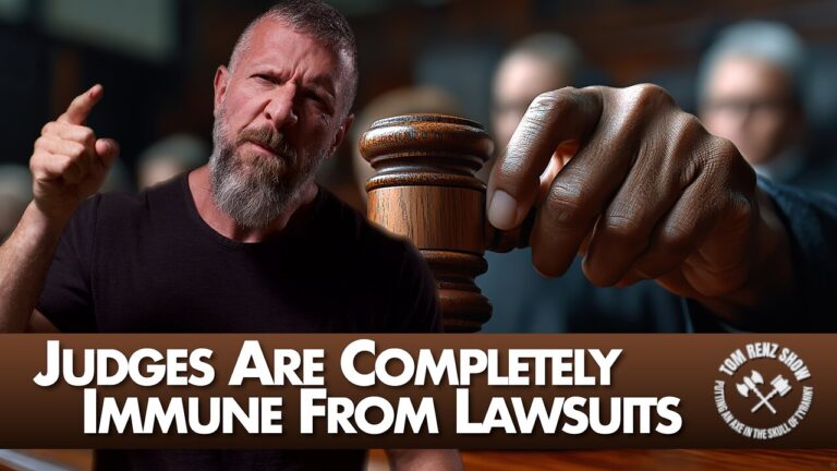 Judges Are Completely Immune From Lawsuits