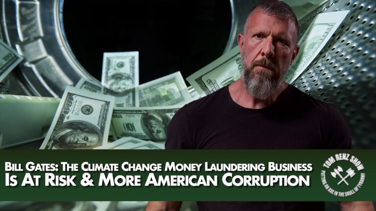 Bill Gates: The Climate Change Money Laundering Business Is At Risk & More American Corruption
