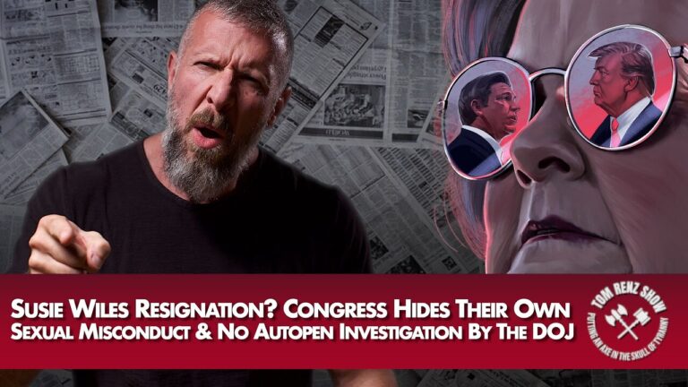 Susie Wiles Resignation? Congress Hides Their Own Sexual Misconduct & No Autopen Investigation By The DOJ